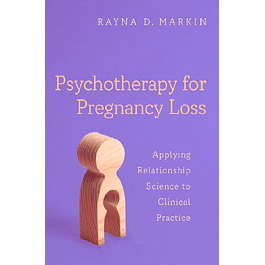 Psychotherapy for Pregnancy Loss: Applying Relationship Science to Clinical Practice