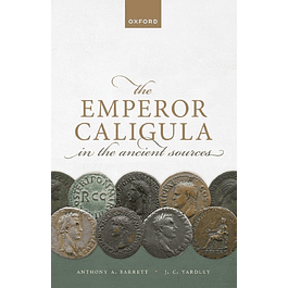 The Emperor Caligula in the Ancient Sources