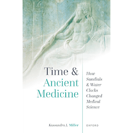Time and Ancient Medicine: How Sundials and Water Clocks Changed Medical Science