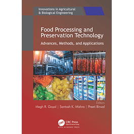 Food Processing and Preservation Technology: Advances, Methods, and Applications