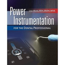 Power Instrumentation for the Dental Professional 