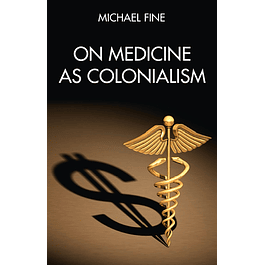 On Medicine as Colonialism