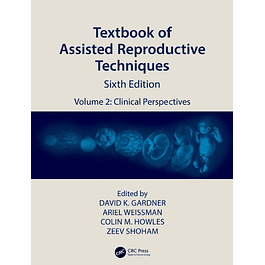 Textbook of Assisted Reproductive Techniques: Volume 2: Clinical Perspectives (Textbook of Assisted Reproductive Techniques, 2) 6th Edition