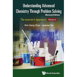 Understanding Advanced Chemistry Through Problem Solving: The Learner's Approach(Volume 2)