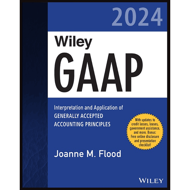 Wiley GAAP 2024: Interpretation and Application of Generally Accepted Accounting Principles