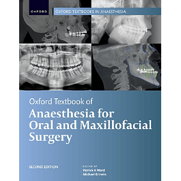 Oxford Textbook of Anaesthesia for Oral and Maxillofacial Surgery, Second Edition 2nd Edition