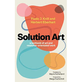 Solution Art: A textbook of art and resource-orientated work