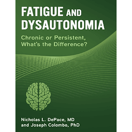 Fatigue and Dysautonomia: Chronic or Persistent, What's the Difference?