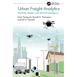 Urban Freight Analytics: Big Data, Models, and Artificial Intelligence