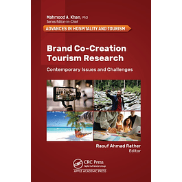 Brand Co-Creation Tourism Research: Contemporary Issues and Challenges (Advances in Hospitality and Tourism)