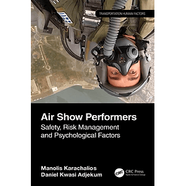 Air Show Performers: Safety, Risk Management, and Psychological Factors (Transportation Human Factors)