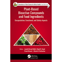 Plant-Based Bioactive Compounds and Food Ingredients: Encapsulation, Functional, and Safety Aspects