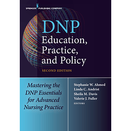 DNP Education, Practice, and Policy: Mastering the DNP Essentials for Advanced Nursing Practice