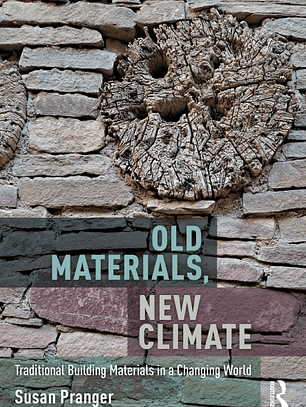 Old Materials, New Climate: Traditional Building Materials in a Changing World