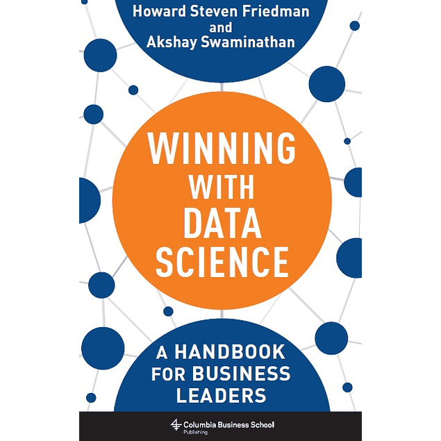 Winning with Data Science: A Handbook for Business Leaders