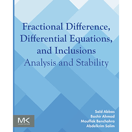 Fractional Difference, Differential Equations, and Inclusions: Analysis and Stability