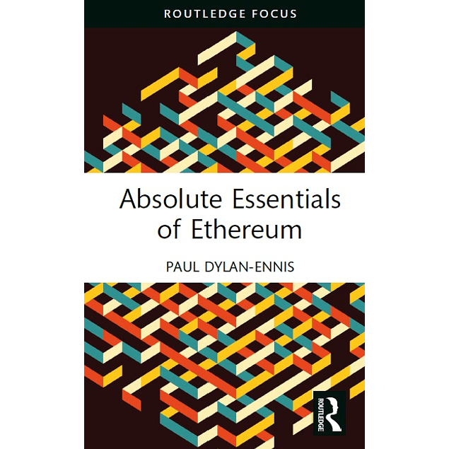 Absolute Essentials of Ethereum (Absolute Essentials of Business and Economics) 