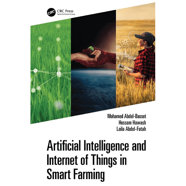 Artificial Intelligence and Internet of Things in Smart Farming
