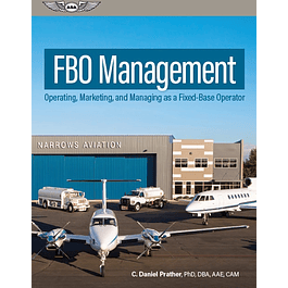 FBO Management: Operating, Marketing, and Managing as a Fixed-Base Operator