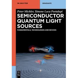 Semiconductor Quantum Light Sources: Fundamentals, Technologies and Device