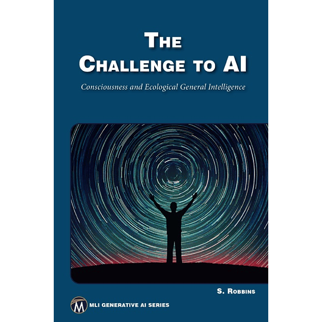 The Challenge to AI: Consciousness and Ecological General Intelligence