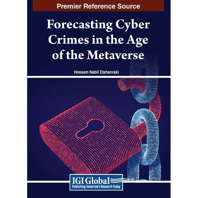 Forecasting Cyber Crimes in the Age of the Metaverse