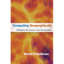 Computing Geographically: Bridging Giscience and Geography