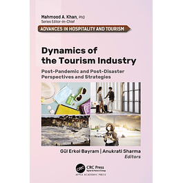 Dynamics of the Tourism Industry: Post-Pandemic and Post-Disaster Perspectives and Strategies (Advances in Hospitality and Tourism) 