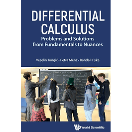 Differential Calculus: Problems And Solutions From Fundamentals To Nuances