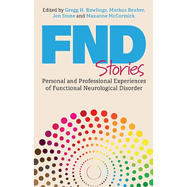 FND Stories: Personal and Professional Experiences of Functional Neurological Disorder