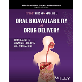 Oral Bioavailability and Drug Delivery: From Basics to Advanced Concepts and Applications