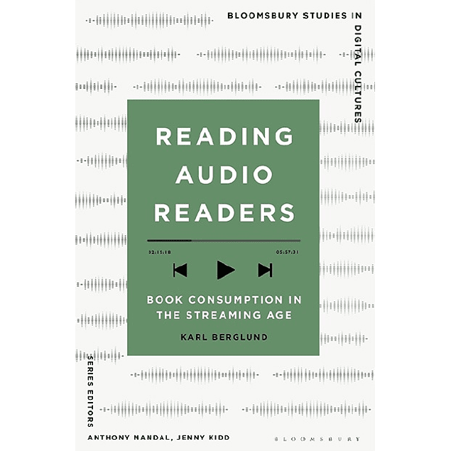 Reading Audio Readers: Book Consumption in the Streaming Age