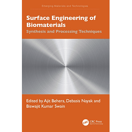 Surface Engineering of Biomaterials: Synthesis and Processing Techniques (Emerging Materials and Technologies) 