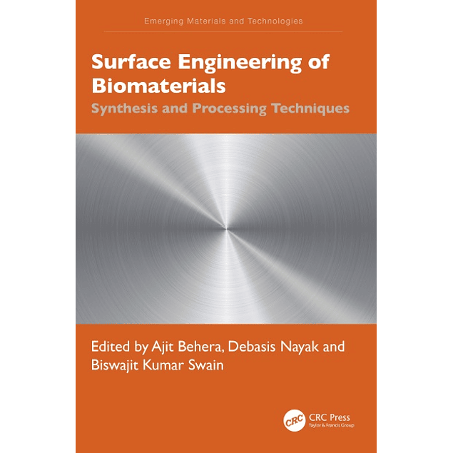 Surface Engineering of Biomaterials: Synthesis and Processing Techniques (Emerging Materials and Technologies) 