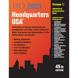 Headquarters USA 2023: A Directory of Contact Information for Headquarters and Other Central Offices of Major Businessess and Organizations in the United States and Canada - Volumes 1 and 2