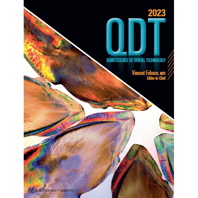 Quintessence of Dental Technology 2023: Volume 45 45th Edition