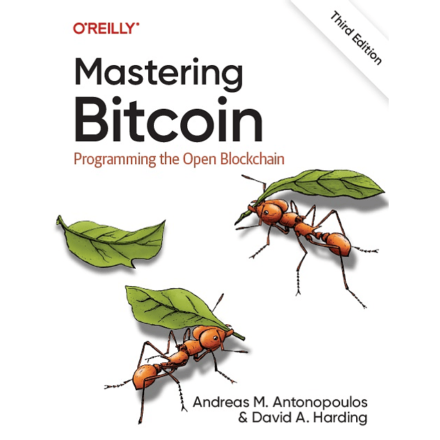 Mastering Bitcoin: Programming the Open Blockchain 3rd Edition
