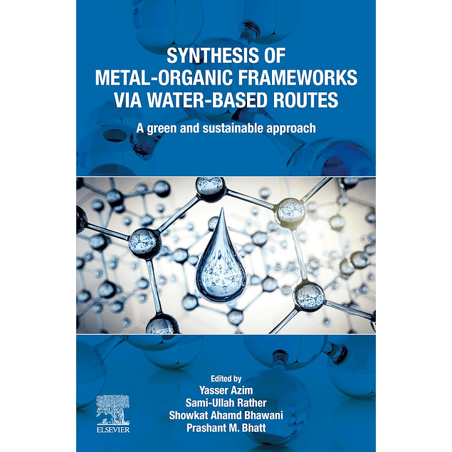 Synthesis of Metal-Organic Frameworks via Water-Based Routes: A Green and Sustainable Approach 