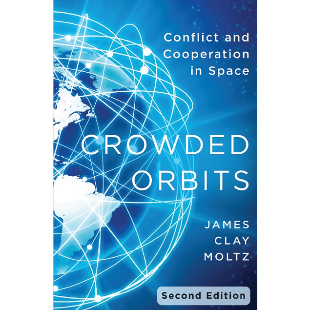 Crowded Orbits: Conflict and Cooperation in Space