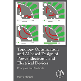 Topology Optimization and Ai-Based Design of Power Electronic and Electrical Devices