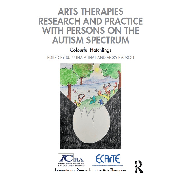 Arts Therapies Research and Practice with Persons on the Autism Spectrum