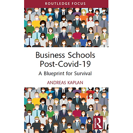 Business Schools post-Covid-19: A Blueprint for Survival