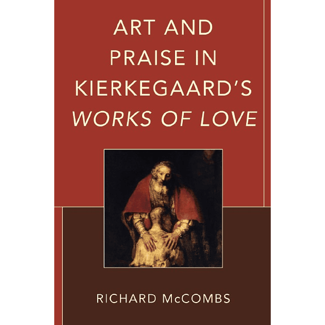 Art and Praise in Kierkegaard’s Works of Love