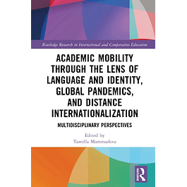 Academic Mobility through the Lens of Language and Identity, Global Pandemics, and Distance Internationalization
