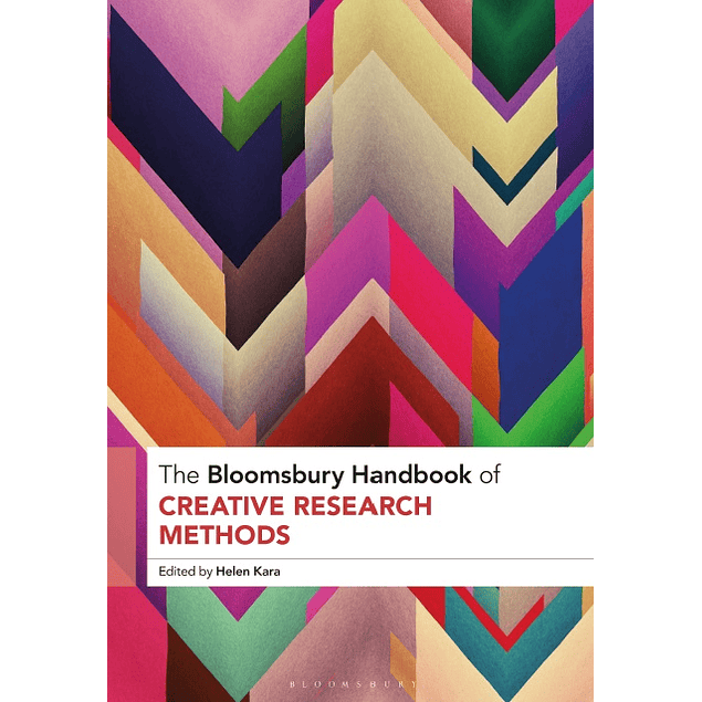 The Bloomsbury Handbook of Creative Research Methods 