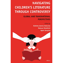 Navigating Children’s Literature Through Controversy: Global and Transnational Perspectives