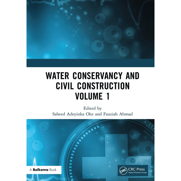 Water Conservancy and Civil Construction Volume 1: Proceedings of the 4th International Conference on Hydraulic, Civil and Construction Engineering (HCCE 2022), Harbin, China, 16-18 December 2022