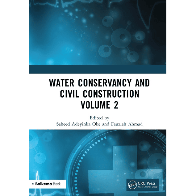 Water Conservancy and Civil Construction Volume 2: Proceedings of the 4th International Conference on Hydraulic, Civil and Construction Engineering (HCCE 2022), Harbin, China, 16-18 December 2022