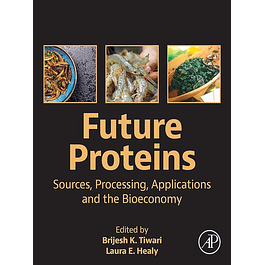 Future Proteins: Sources, Processing, Applications and the Bioeconomy