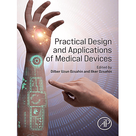 Practical Design and Applications of Medical Devices 